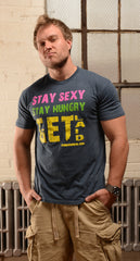 Stay Sexy, Stay Hungry, Get Laid T-Shirt