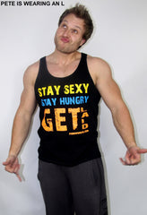 Stay Sexy, Stay Hungry, Get Laid Tank Top (NEW)